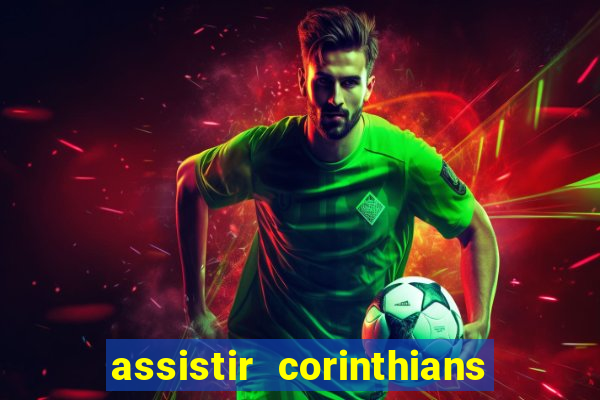 assistir corinthians x sao paulo ao vivo futemax